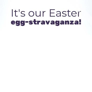 Egg-stravaganza Video Template