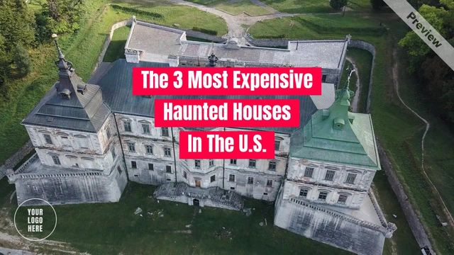The 3 Most expensive haunted houses in the U.S. Video Template