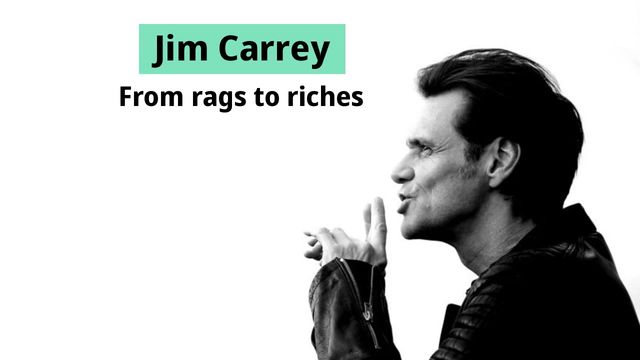 Jim Carrey | Rags to Riches Video Template