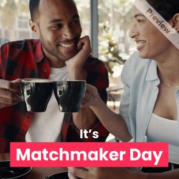 Matchmaker Day | Aug 31 Video Template