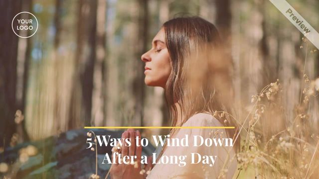 5 Ways to Wind Down After a Long Day Video Template