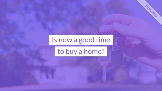 Is Now the Time to Buy? #2 Video Template