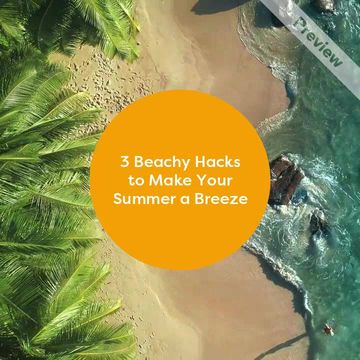 3 Beach Hacks for the Summer Video Template