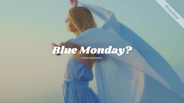 Blue Monday | Motivational Video Template