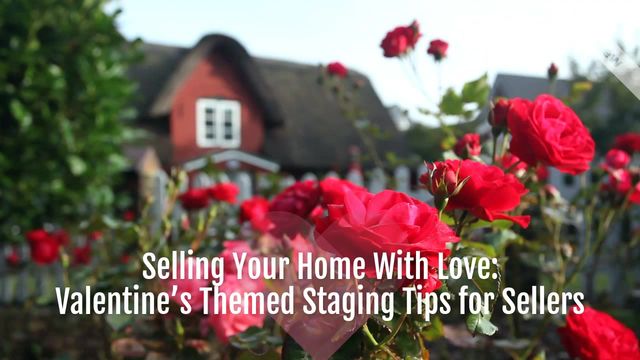 Valentine’s Home Staging Tips | Real Estate Video Template