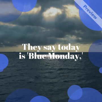 Blue Monday: Beat the Blues